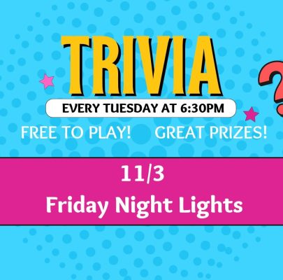 Trivia Nights - Friday Night Lights